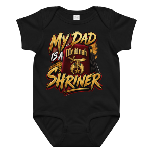 The My Dad Is A Shriner – Medinah Edition Baby Onesie