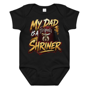 The My Dad Is A Shriner – Tripoli Edition Baby Onesie